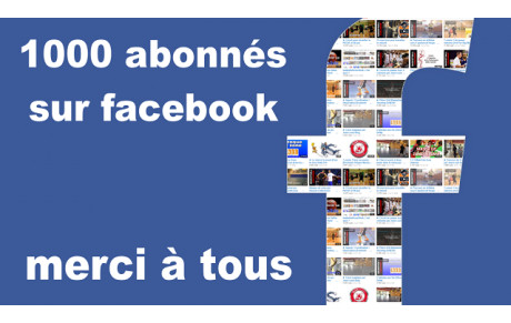 1000 ABONNÉS FACEBOOK !